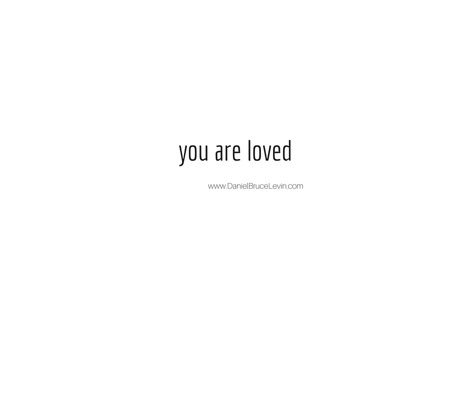 YOU ARE LOVED
