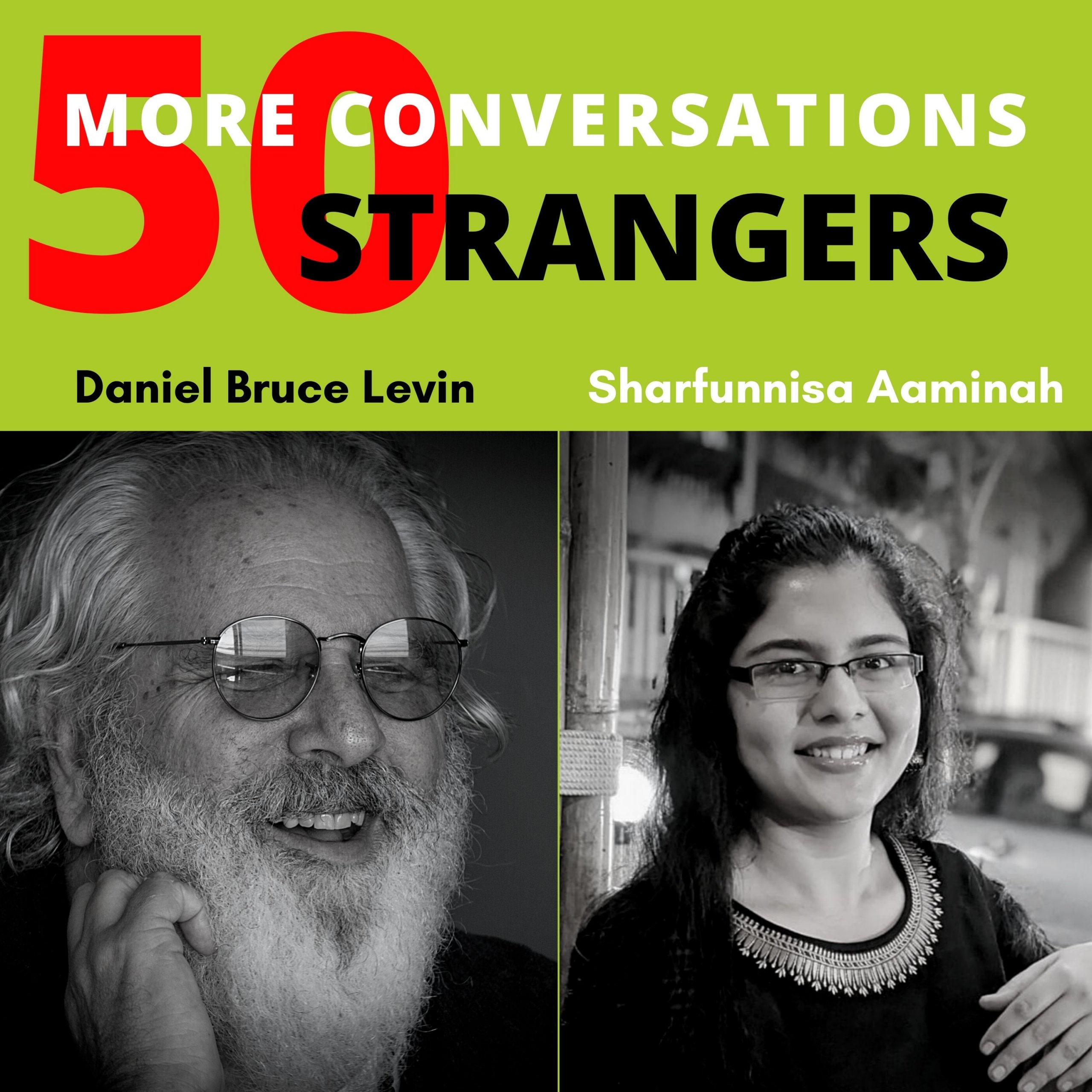 50 More Conversations with 50 More Strangers with Sharfunnisa Aaminah