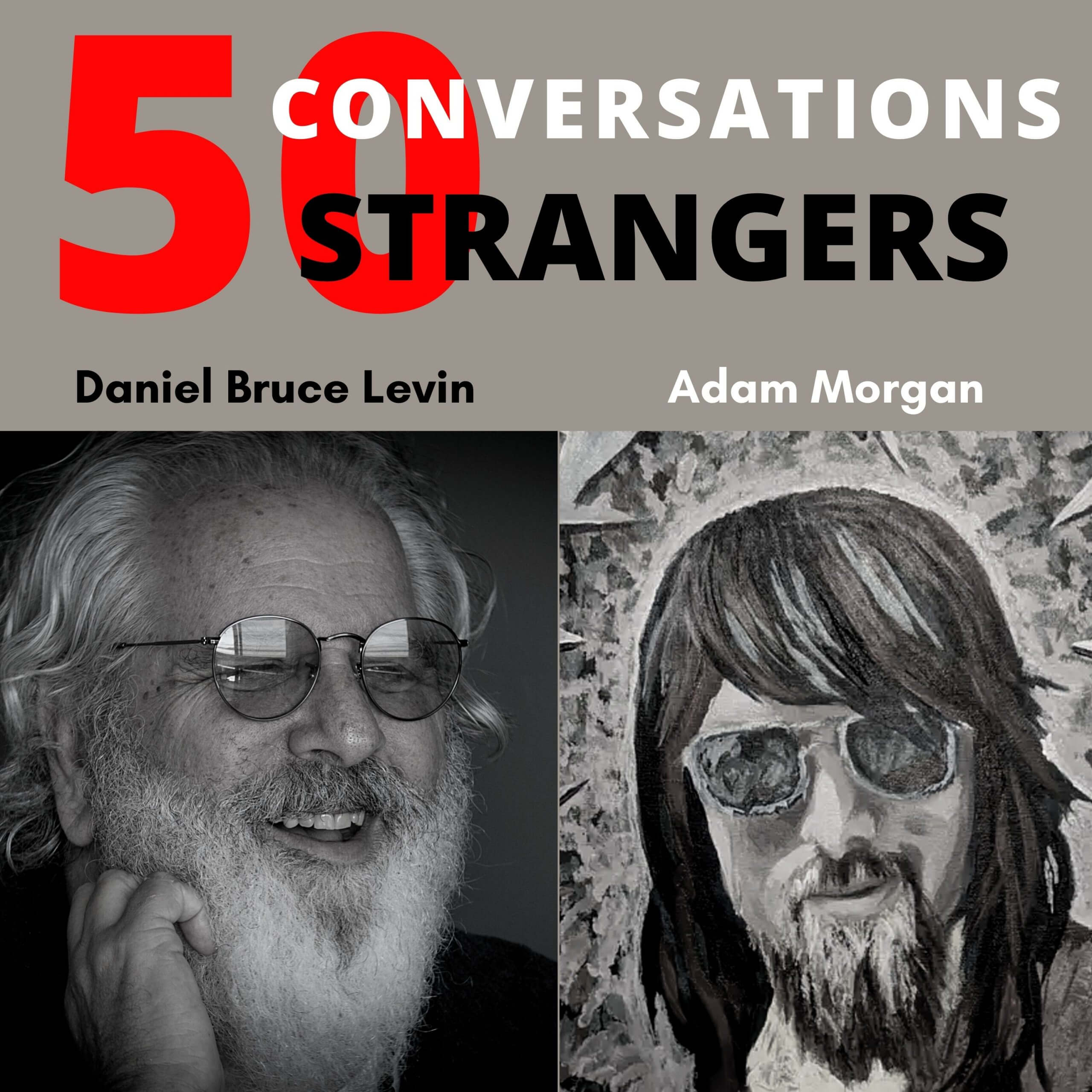 50 Conversations with 50 Strangers with Adam Morgan