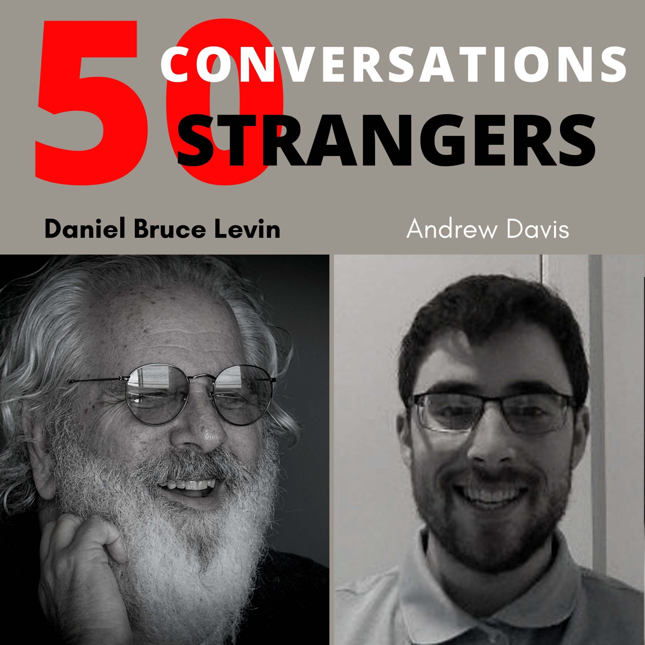 50 Conversations with 50 Strangers with Andrew Davis