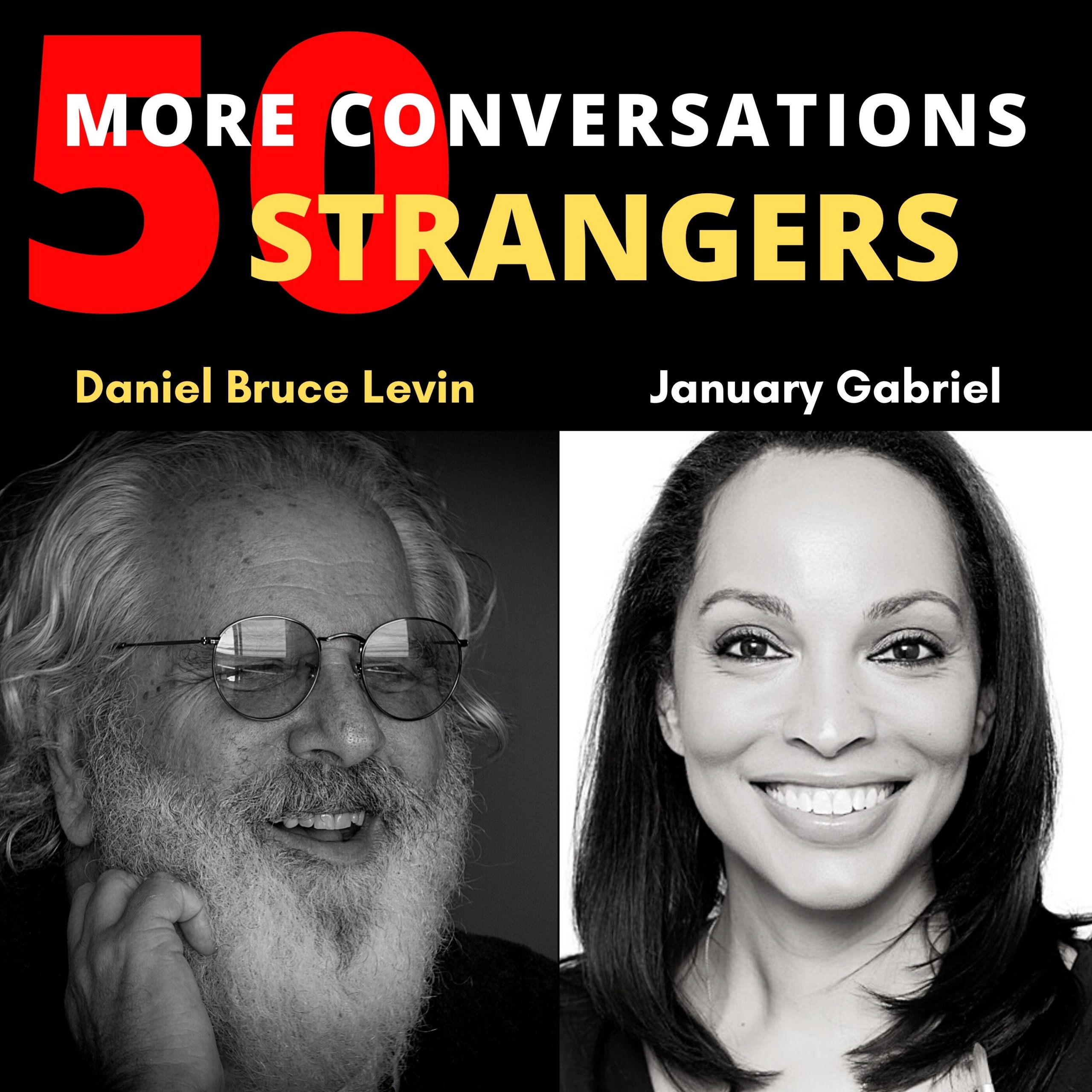 5o More Conversations with 50 More Strangers with January Gabriel