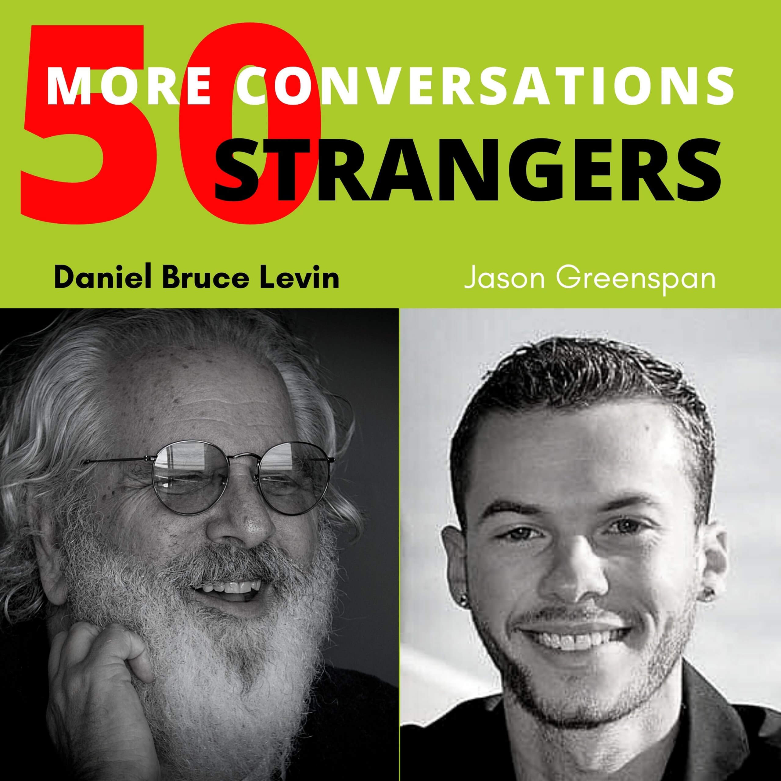 50 More Conversations with 50 More Strangers with Jason Greenspan