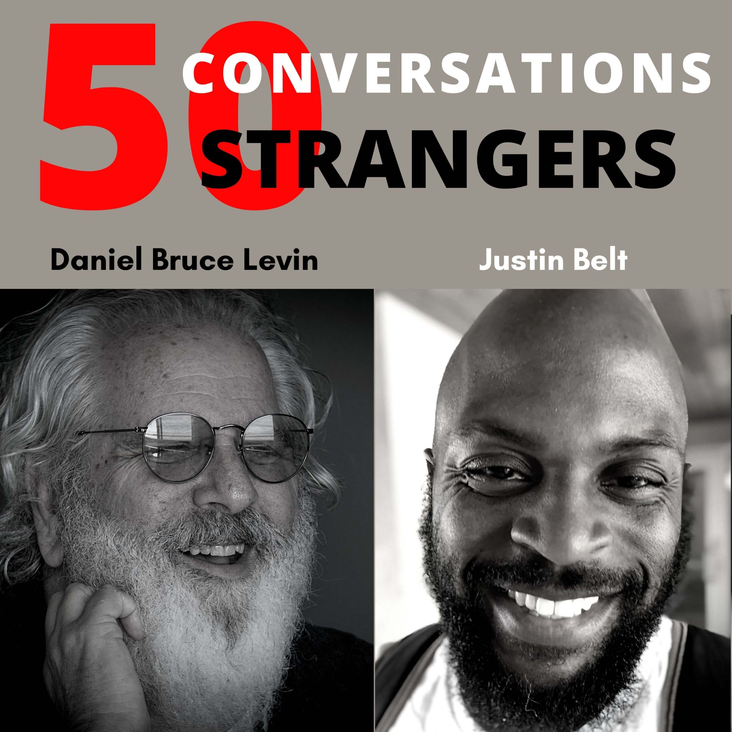 50 Conversations with 50 Strangers with Justin Belt