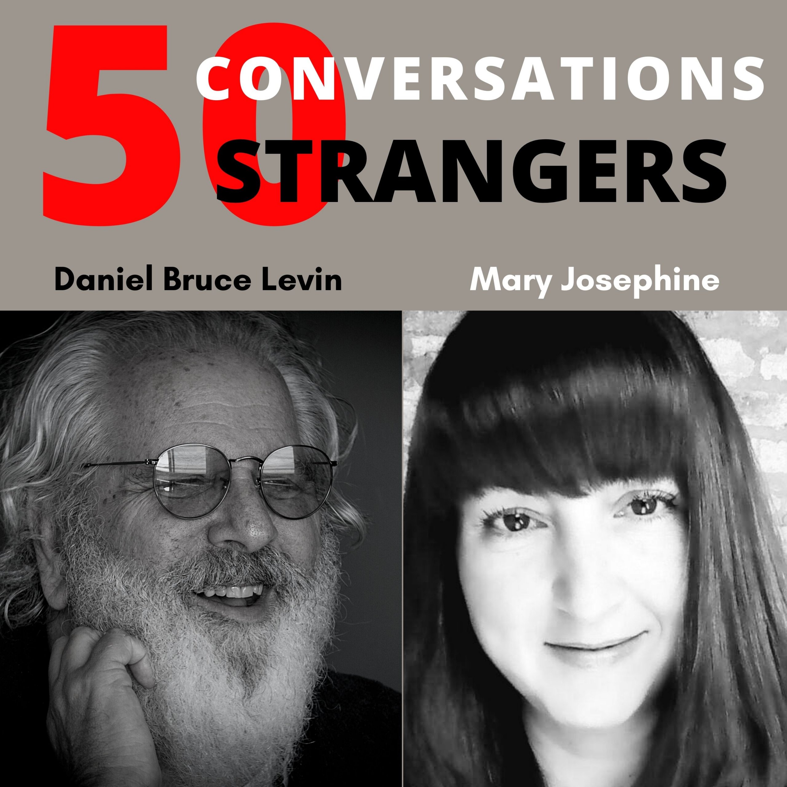 50 Conversations with 50 Strangers with Mary Josephine