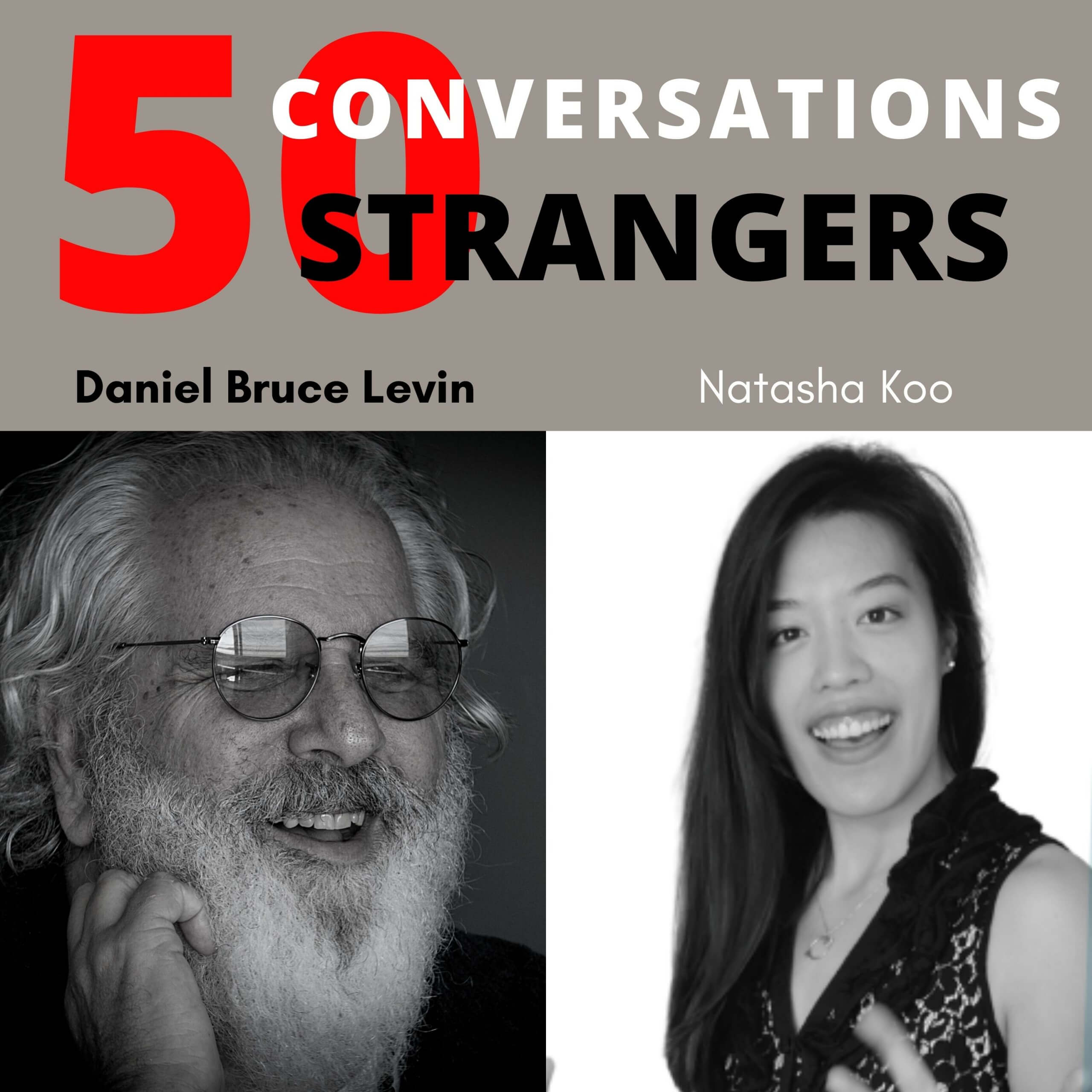 50 Conversations with 50 Strangers with Natasha Koo