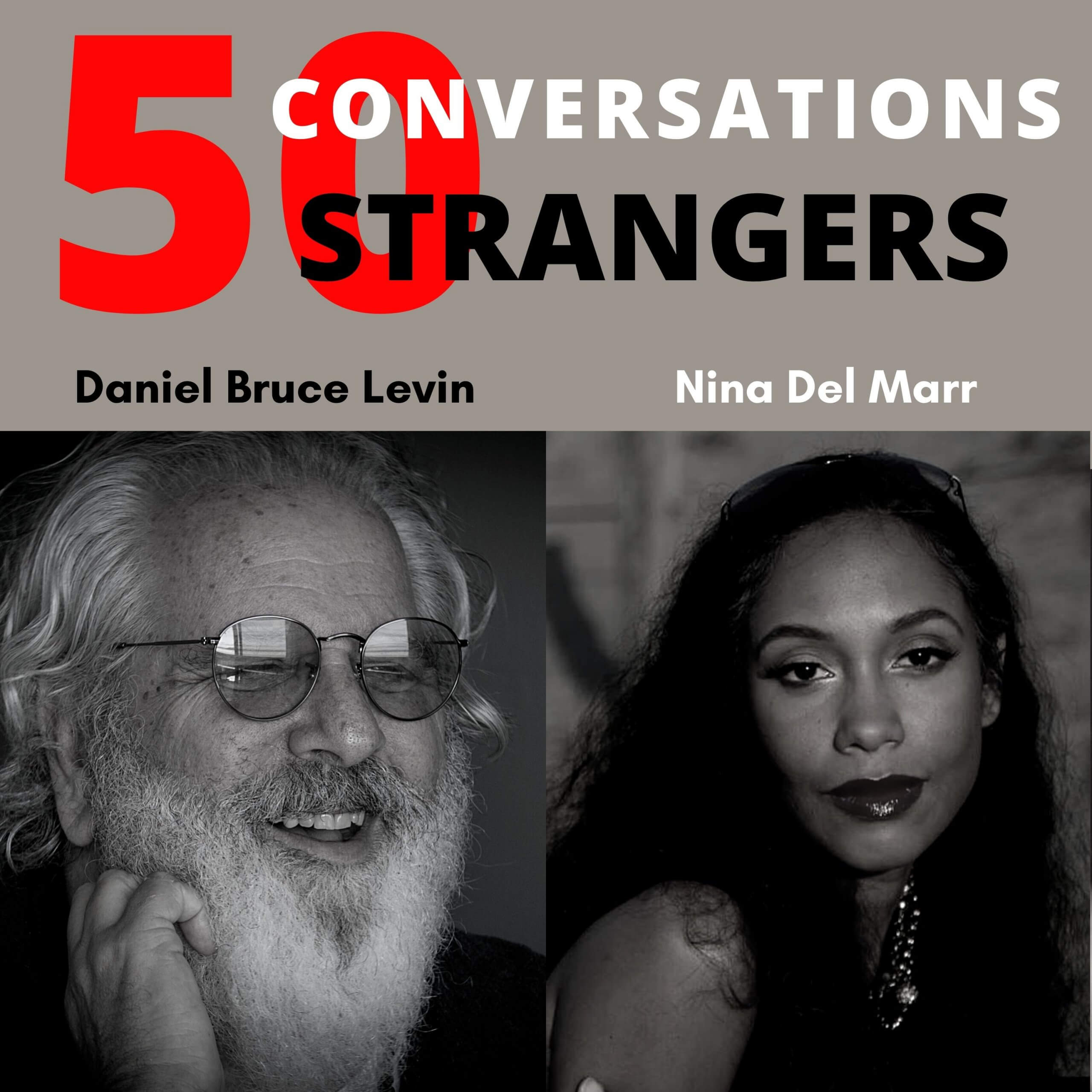 50 Conversations with 50 Strangers with Nina Del Marr
