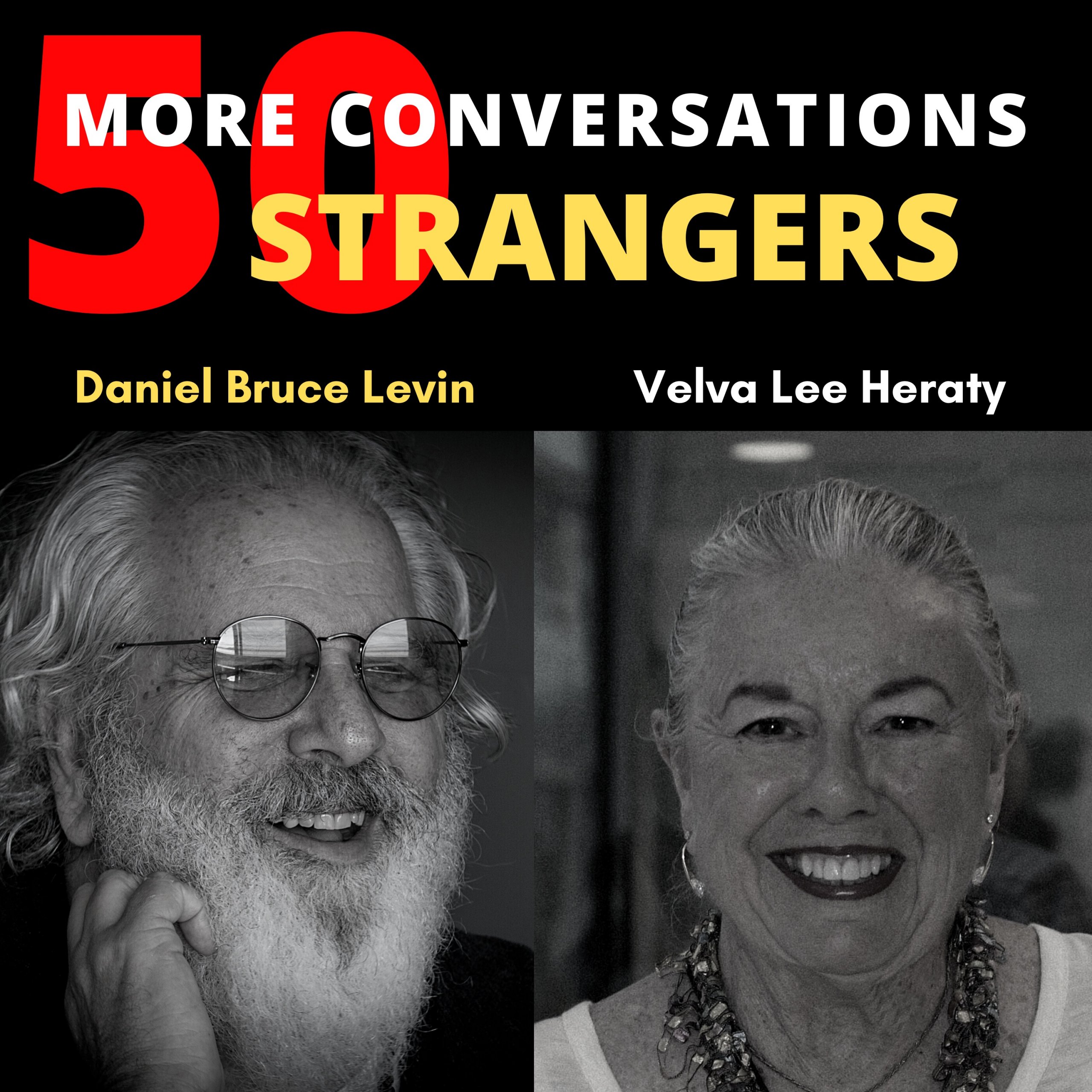 50 More Conversations with 50 More Stranger with Velva Lee Heraty