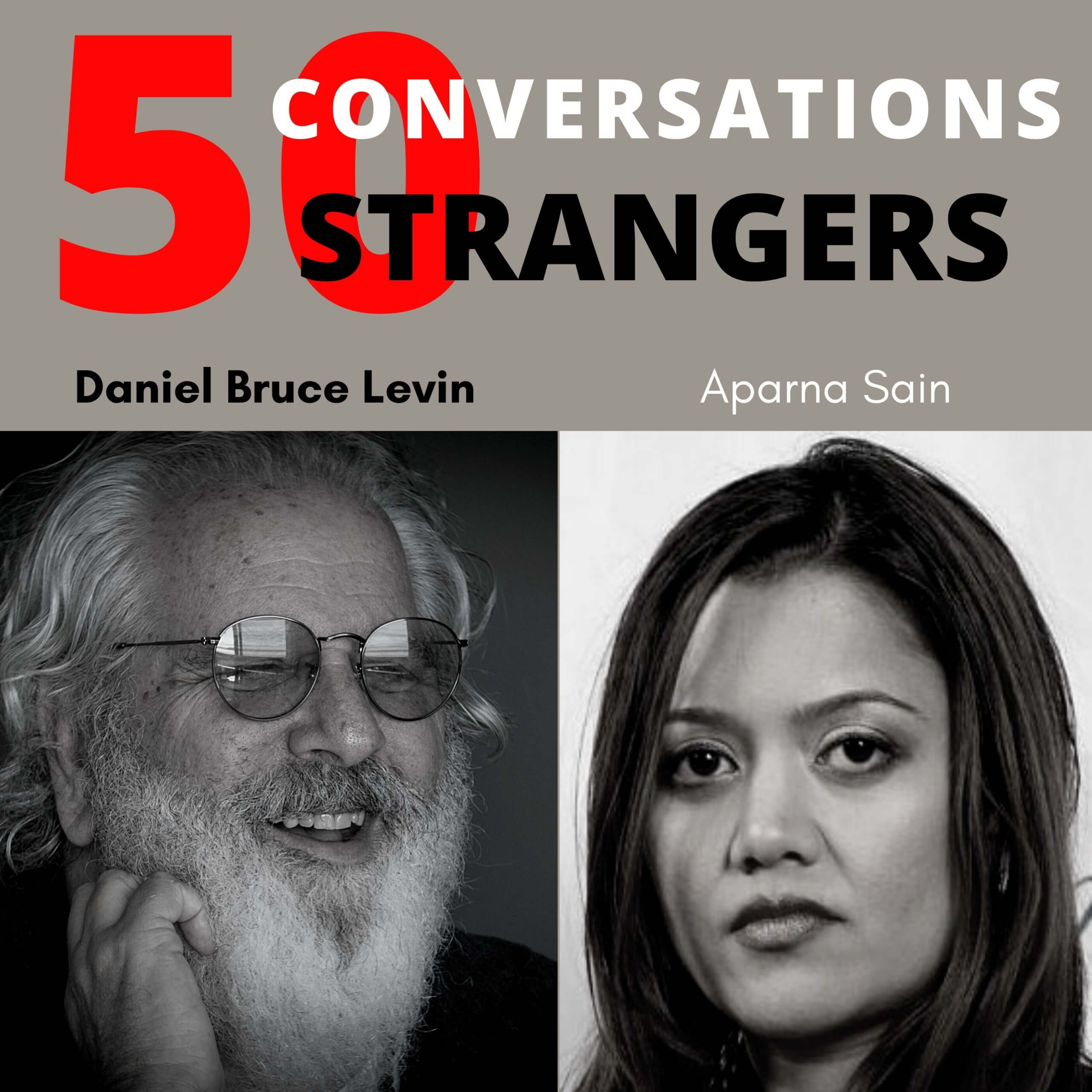 50 Conversations with 50 Strangers with Aparna Sain