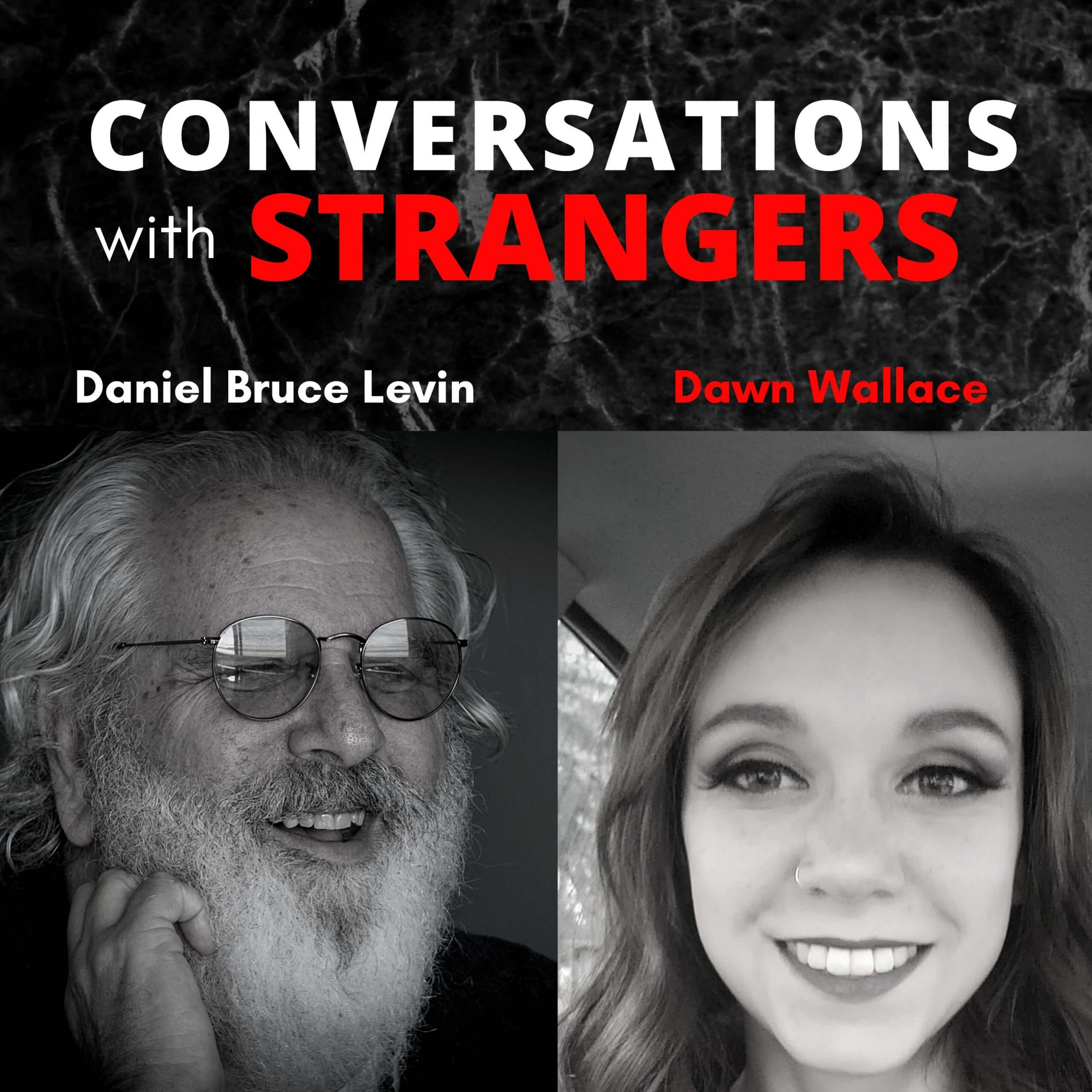 Conversations with Strangers feat. Dawn Wallace