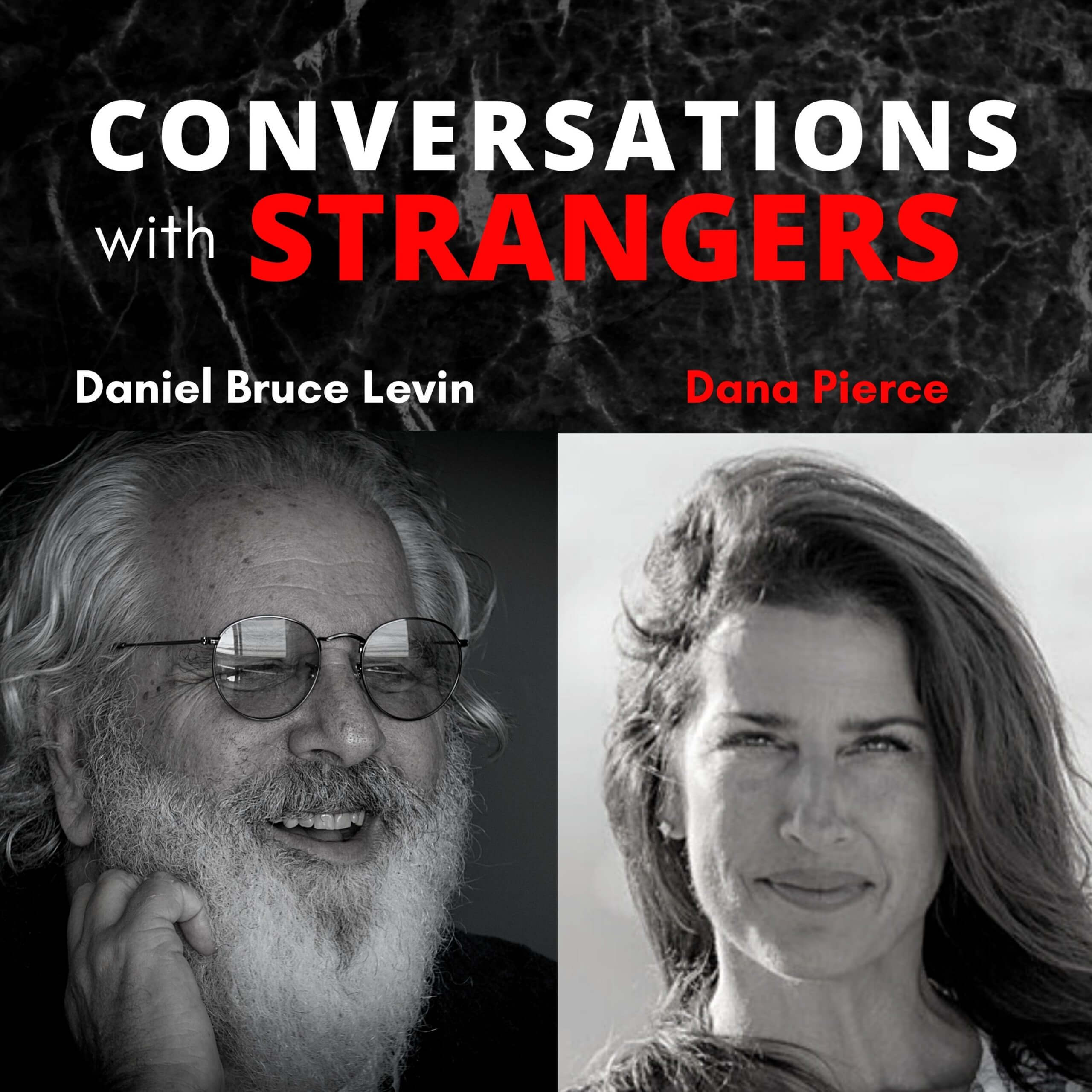 Conversations with Strangers feat. Dana Pierce