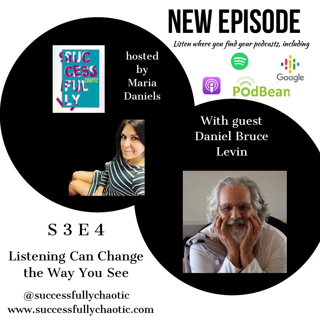 The Successfully Chaotic Podcast with Maria Daniels Feat. Daniel Levin